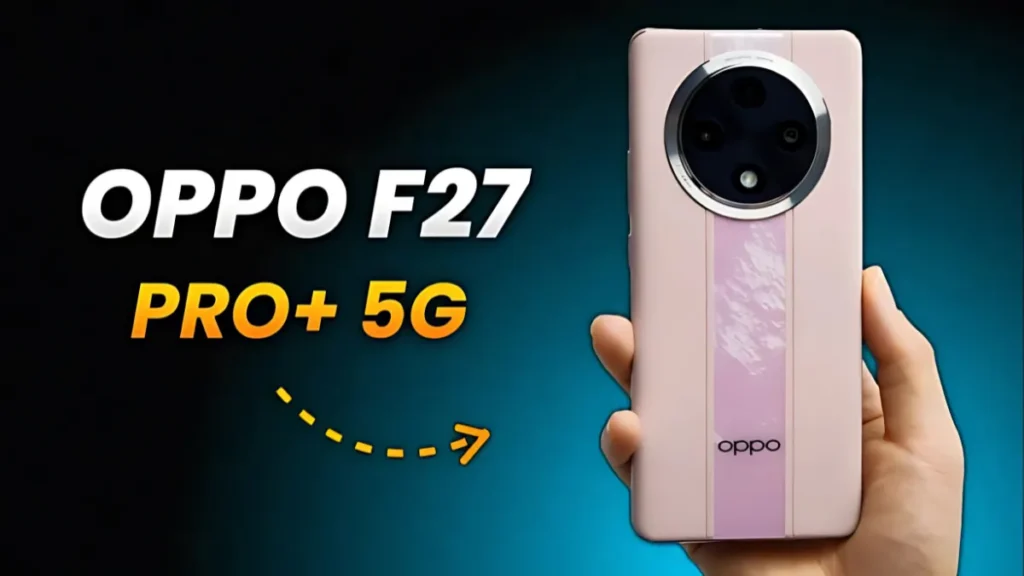 OPPO F27 Pro Plus 5G